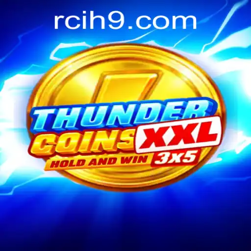 Exploring the Thrills of ThunderCoinsXxl: The Ultimate Gaming Experience with Rcih9